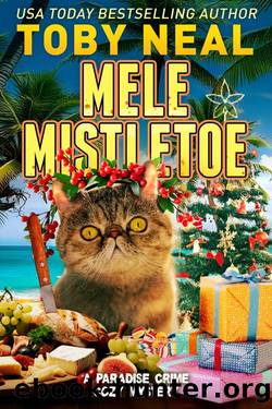 Mele Mistletoe: Cat Christmas Humor Mystery (Paradise Crime Cozy Mystery) by Toby Neal