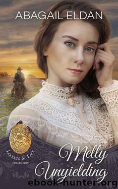 Melly, Unyielding by Abagail Eldan