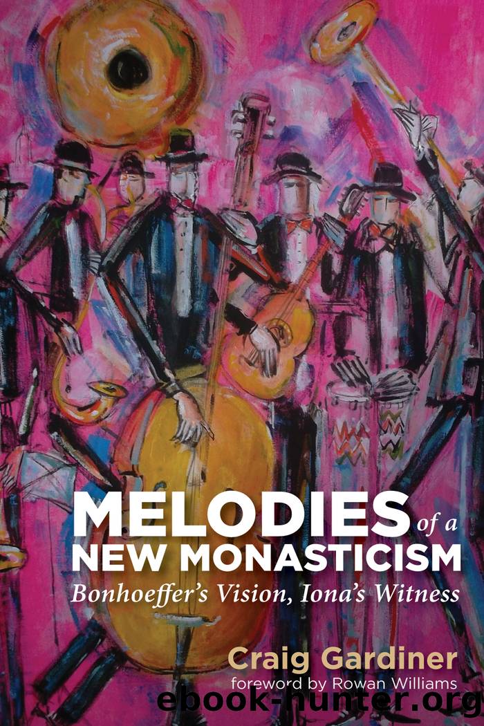 Melodies of a New Monasticism by Gardiner Craig