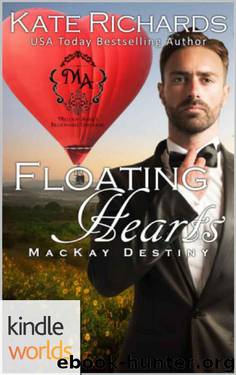 Melody Anne's Billionaire Universe: Floating Hearts (Kindle Worlds Novella) (MacKay Destiny Book 1) by Kate Richards