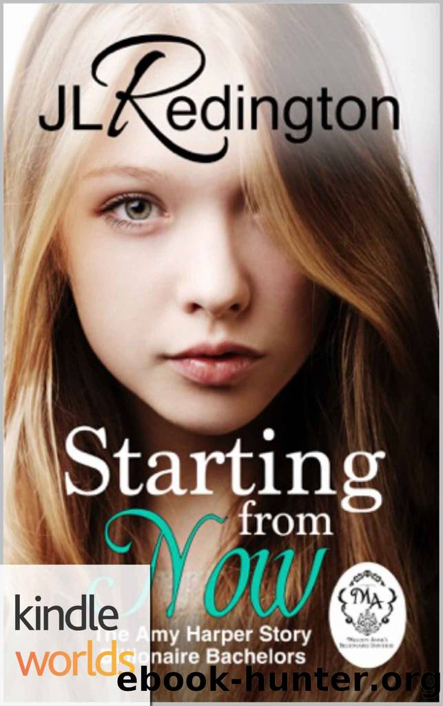 Melody Anne's Billionaire Universe: Starting From Now: The Amy Harper Story (Kindle Worlds Novella) by JL Redington