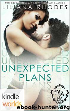 Melody Anne's Billionaire Universe: Unexpected Plans (Kindle Worlds Novella) by Liliana Rhodes