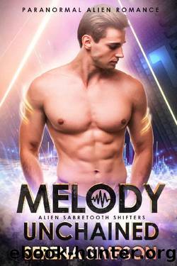 Melody Unchained (Alien Sabretooth Shifters Book 2) by Serena Simpson