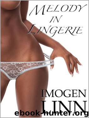 Melody in Lingerie (BDSM Erotica) by Imogen Linn