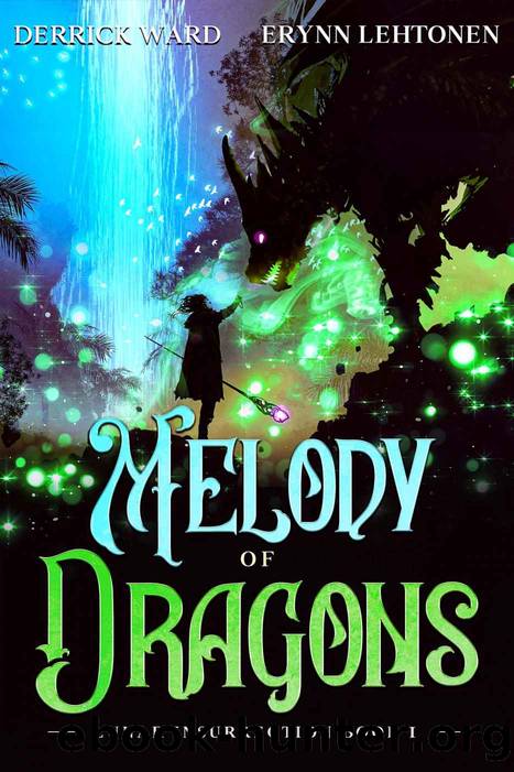 Melody of Dragons by Ward Derrick & Lehtonen Erynn