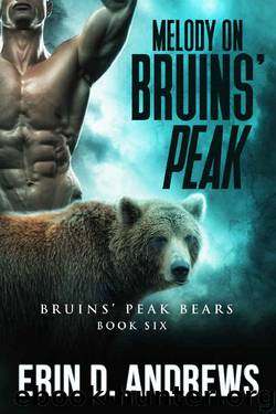 Melody on Bruins' Peak (Bruins Peak Bears Book 6) by Erin D. Andrews