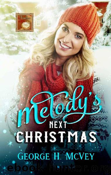 Melody's Next Christmas (Timeless Love Book 6) by George H. McVey