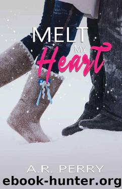 Melt My Heart by A.R. Perry
