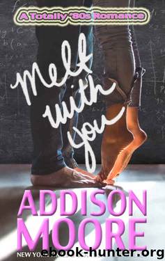 Melt With You by Addison Moore