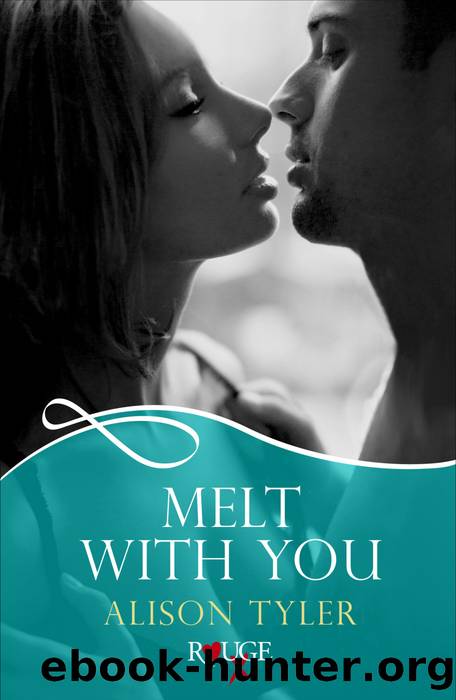Melt With You by Alison Tyler