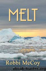 Melt by Robbi McCoy