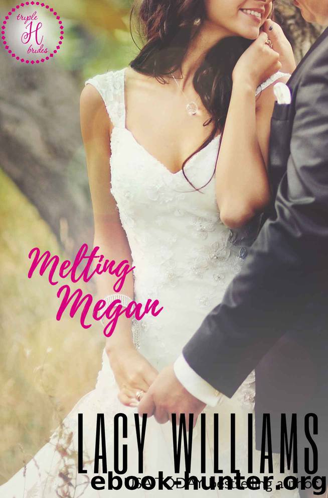 Melting Megan: a Cowboy Fairytales spin-off (Triple H Brides Book 5) by Lacy Williams