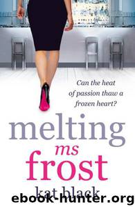 Melting Ms Frost by Kat Black