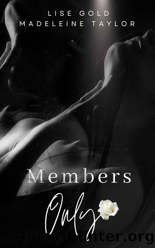 Members Only by Gold Lise & Taylor Madeleine