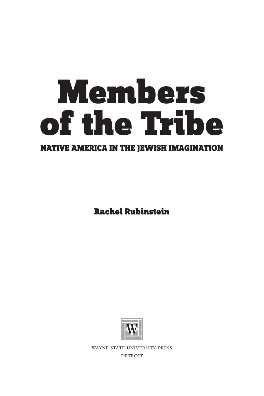 Members of the Tribe: Native America in the Jewish Imagination by Rachel Rubinstein