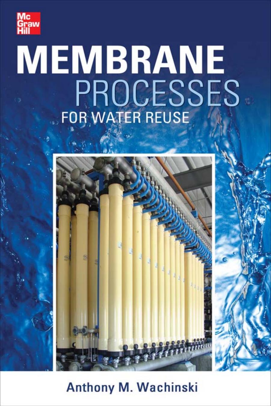 Membrane Processes for Water Reuse by Anthony Wachinski