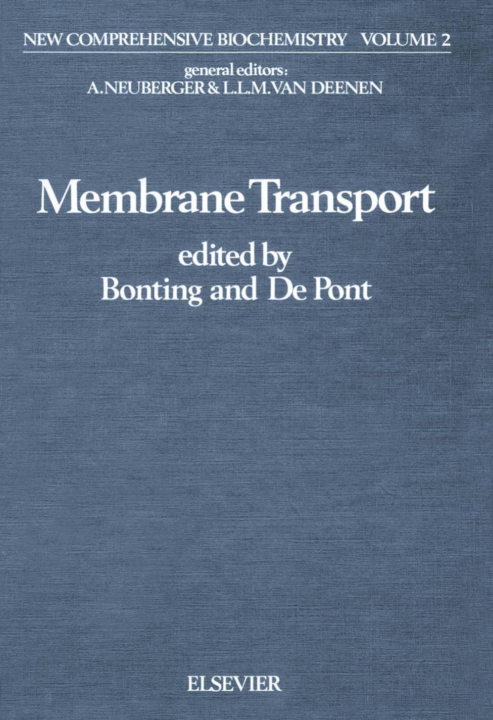 Membrane Transport by Bonting Sjoerd Lieuwe.; Pont J. J. H. H. M. de