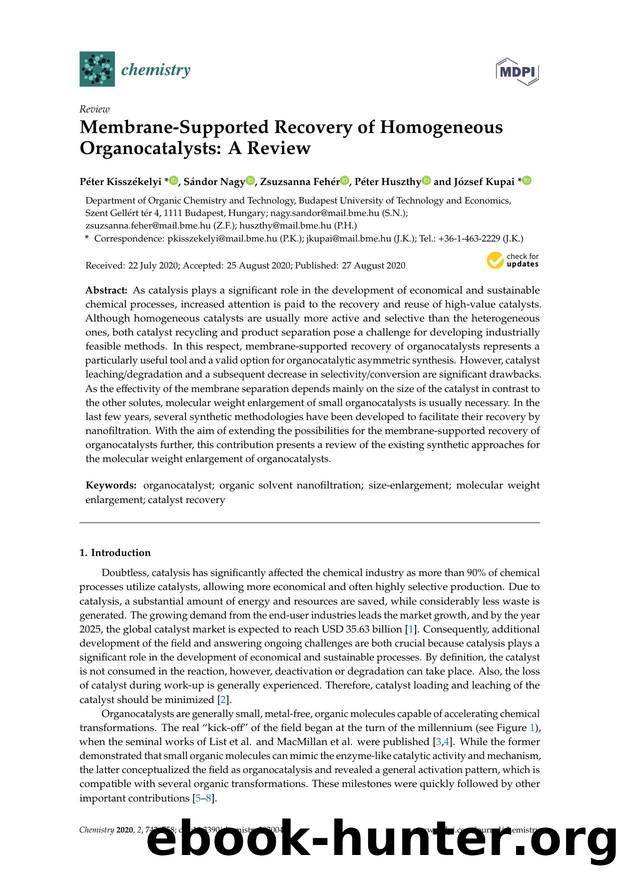 Membrane-Supported Recovery of Homogeneous Organocatalysts: A Review by Péter Kisszékelyi Sándor Nagy Zsuzsanna Fehér Péter Huszthy & József Kupai