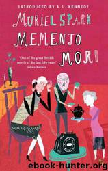 Memento Mori by Muriel Spark & A. L. Kennedy