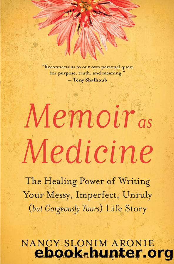 Memoir as Medicine by Nancy Slonim Aronie