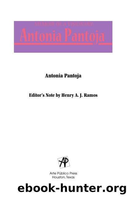 Memoir of a Visionary : Antonia Pantoja by Antonia Pantoja; Henry A.J. Ramos