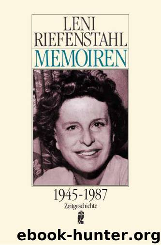 Memoiren 1945 - 1987 by Leni Riefenstahl