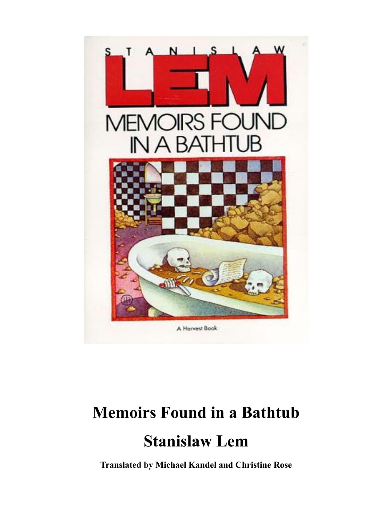 Memoirs Found in a Bathtub by Stanislaw Lem Christine Rose Adele Kandel