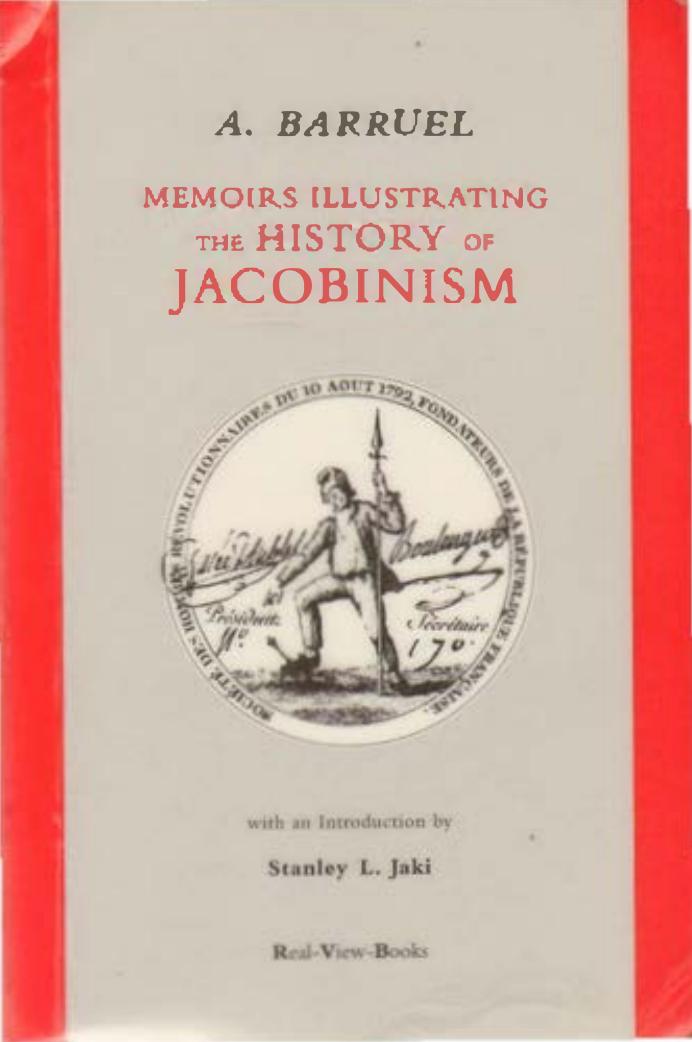 Memoirs Illustrating the History of Jacobinism by Barruel Augustin