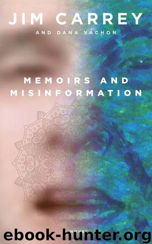 Memoirs and Misinformation by Jim Carrey & Dana Vachon