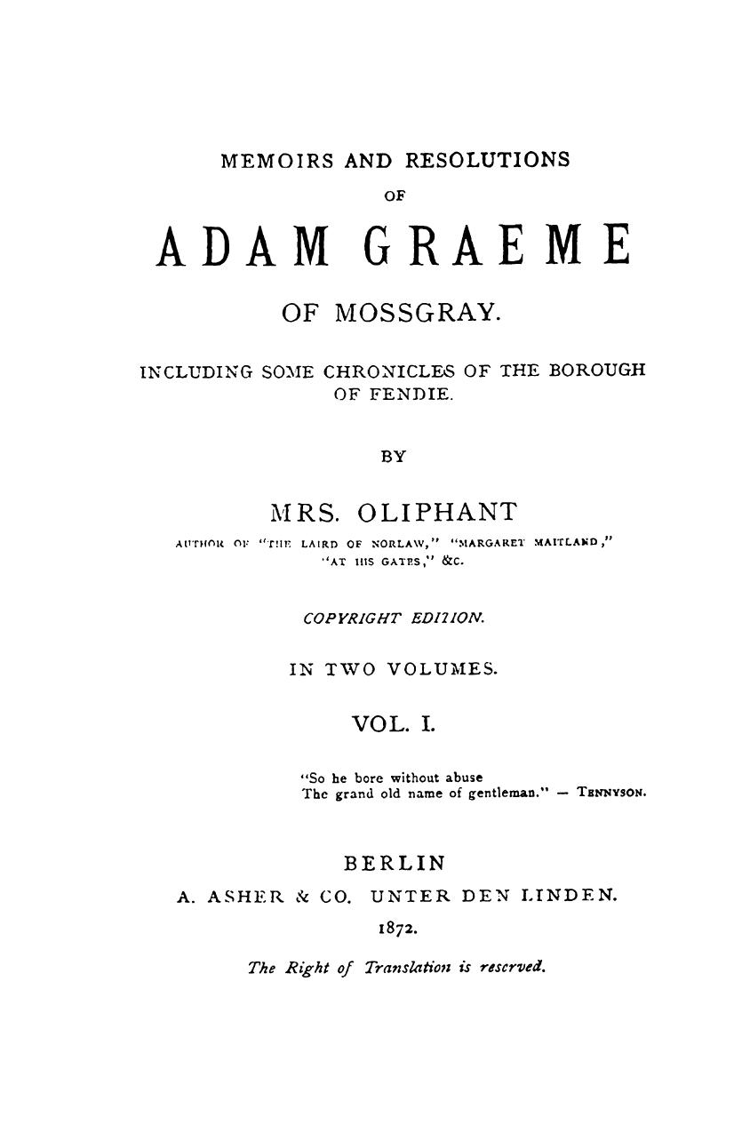 Memoirs and resolutions of adam graeme of mossgray in 2 vol. vol. 1 by 1872