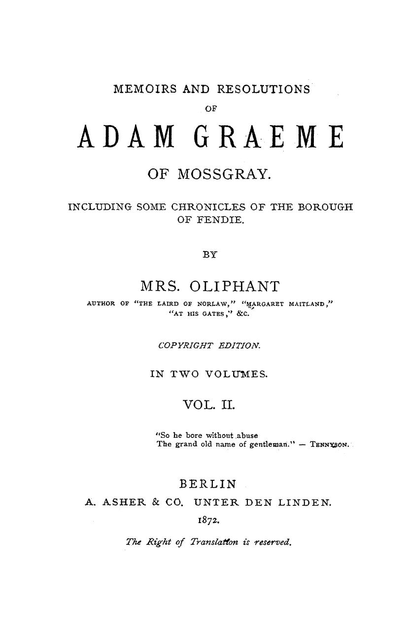Memoirs and resolutions of adam graeme of mossgray in 2 vol. vol. 2 by 1872