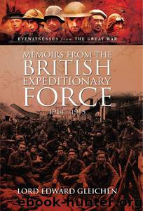 Memoirs from the British Expeditionary Force: 1914-1915 by Gleichen Lord Edward