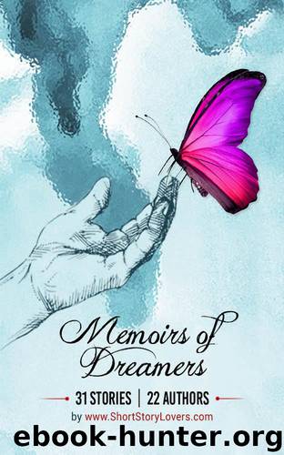 Memoirs of Dreamers: 31 Stories | 22 Authors by Gupta Ruhani & Gupta Jagrit