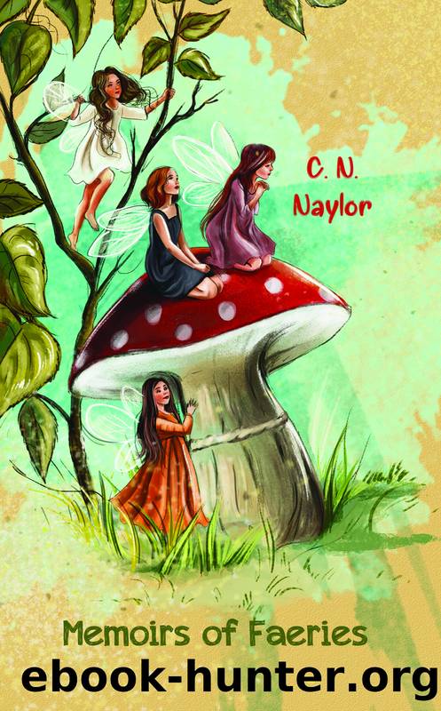 Memoirs of Faeries by Naylor C. N.;
