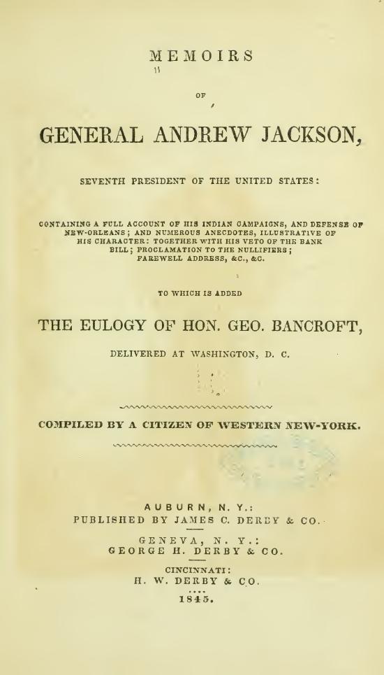 Memoirs of General Andrew Jackson, seventh President of the United States by George Bancroft