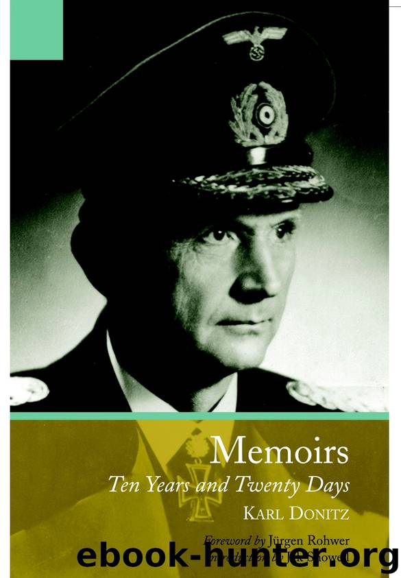Memoirs of Karl Doenitz, The: Ten Year and Twenty Days by Doenitz Karl