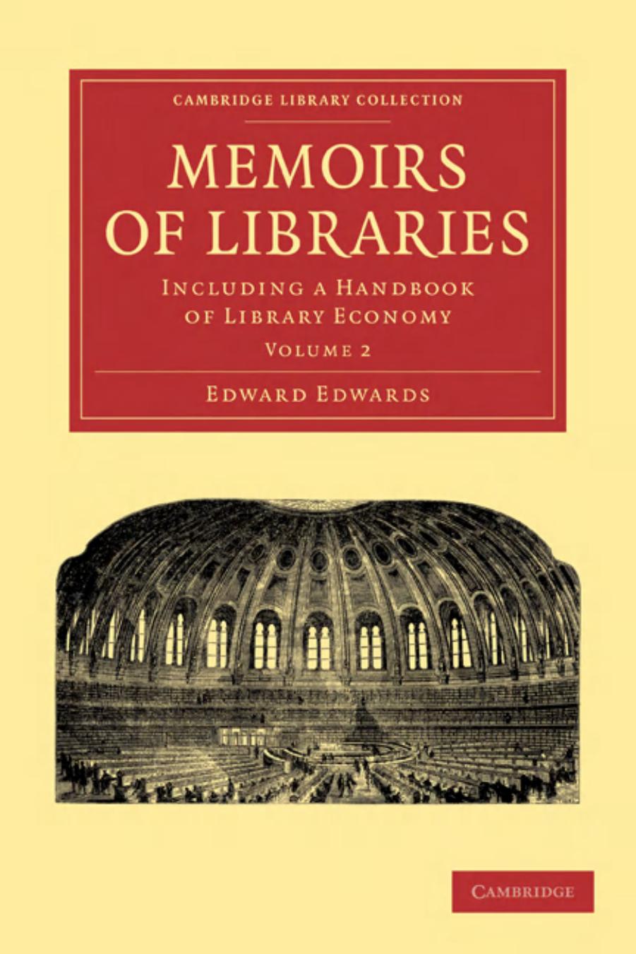 Memoirs of Libraries, Volume 2: Including a Handbook of Library Economy by Edward Edwards