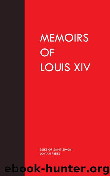 Memoirs of Louis XIV by Duke of Saint-Simon