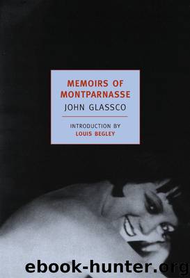 Memoirs of Montparnasse by John Glassco