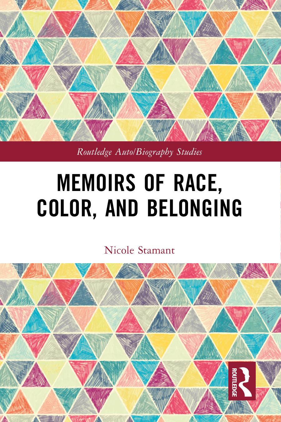 Memoirs of Race, Color, and Belonging by Nicole Stamant
