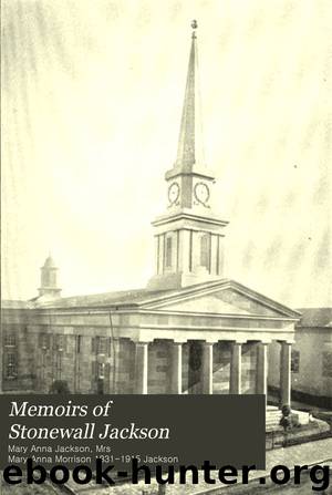 Memoirs of Stonewall Jackson by Mary Anna Jackson
