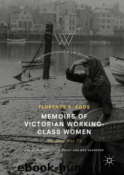 Memoirs of Victorian Working-Class Women by Florence s. Boos