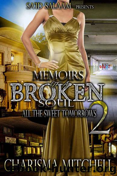 Memoirs of a Broken Soul 2: All The Sweet Tomorrows by Charisma Mitchell