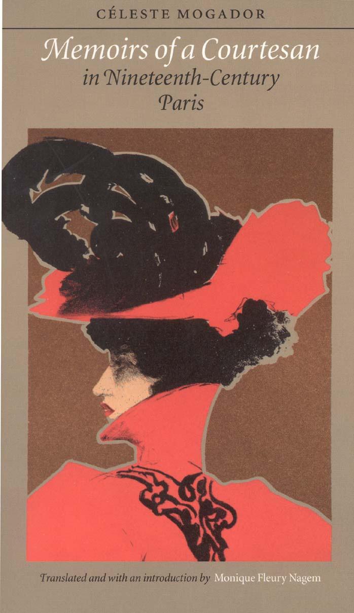 Memoirs of a Courtesan in Nineteenth-Century Paris by Celeste Mogador