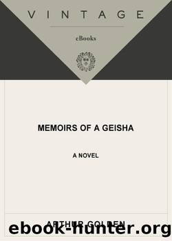 Memoirs of a Geisha (Vintage Contemporaries) by Arthur Golden