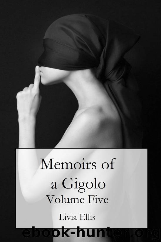 Memoirs of a Gigolo Volume Five by Livia Ellis