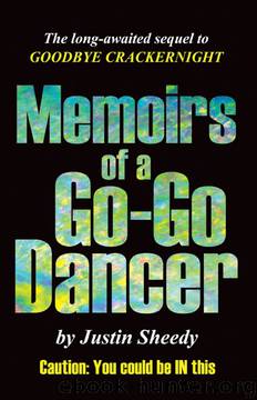 Memoirs of a Go-Go Dancer by Justin Sheedy