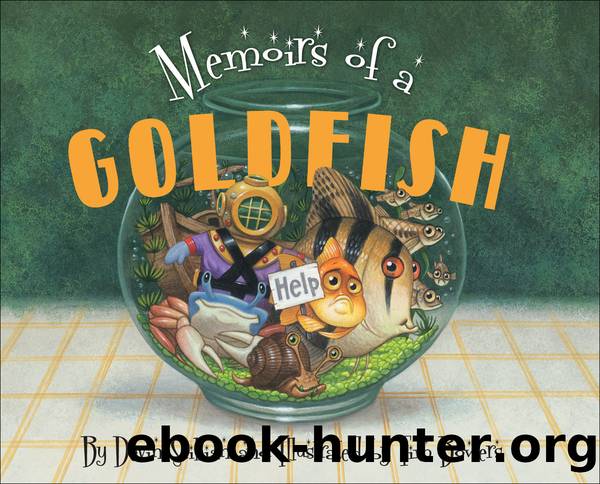 Memoirs of a Goldfish by Devin Scillian