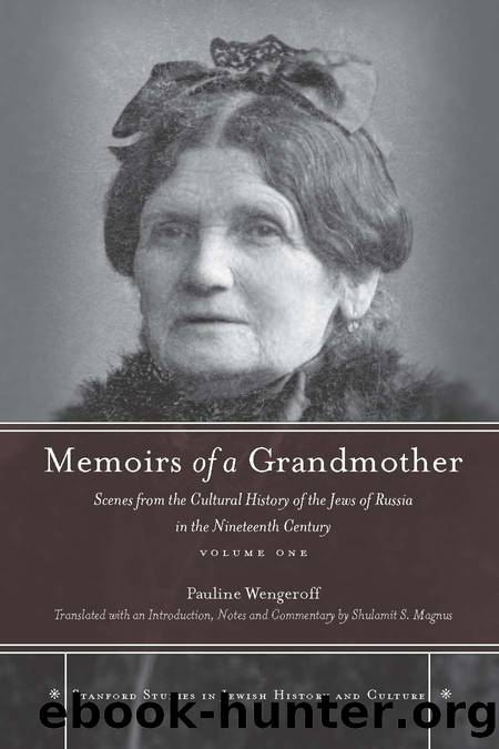Memoirs of a Grandmother by Wengeroff Pauline;Magnus Shulamit S.;