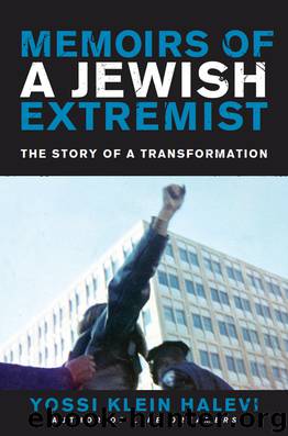 Memoirs of a Jewish Extremist by Yossi Klein Halevi